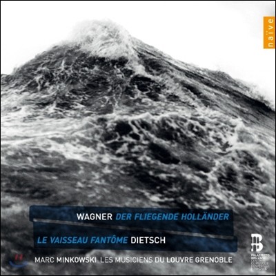 Marc Minkowski 바그너: 방황하는 네덜란드인 [1841년 초고판 전곡] - 마크 민코프스키 (Richard Wagner: Der Fliegende Hollander)