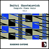 쇼스타코비치: 피아노 작품 전곡 2집 (Shostakovich: Complete Piano Works, Vol. 2)(CD) - Eugenio Catone