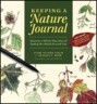 Keeping a Nature Journal: Discover a Whole New Way of Seeing the World Around You