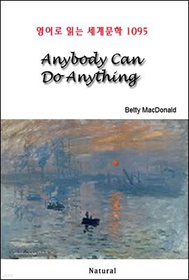 Anybody Can Do Anything - 영어로 읽는 세계문학 1095