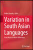 Variation in South Asian Languages: From Macro to Micro-Differences