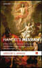 Handel's Messiah: A New View of Its Musical and Spiritual Architecture--Study Guide for Listeners and Performers