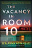 The Vacancy in Room 10: A Thrilling Mystery Unraveling Secrets and Dangerous Lies in a Sinister Apartment Complex