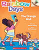 Rainbow Days #3: The Orange Wall (An Acorn Book)