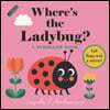 Where's the Ladybug?: A Stroller Book