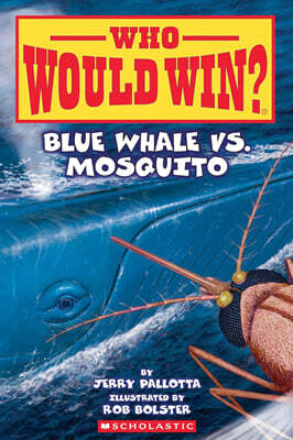 Who Would Win? #29 :Blue Whale Vs. Mosquito