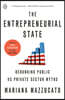 The Entrepreneurial State: Debunking Public vs Private Sector Myths