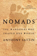 Nomads: The Wanderers Who Shaped Our World