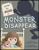 How to Make a Monster Disappear