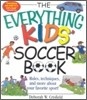 The Everything Kids' Soccer Book