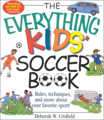 The Everything Kids&#39; Soccer Book