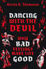 Dancing with the Devil