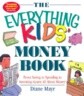 The Everything Kids' Money Book: From Saving to Spending to Investing--Learn All about Money!