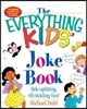 The Everything Kids' Joke Book: Side-Splitting, Rib-Tickling Fun
