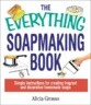 The Everything Soapmaking Book