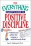 The Everything Parent's Guide to Positive Discipline
