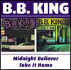 B.B. King (비비 킹) - Midnight Believer / Take It Home