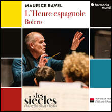 Francois-Xavier Roth 라벨: 볼레로, 스페인의 한 때 (Ravel: L'Heure espagnole, Bolero)