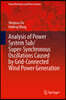 Analysis of Power System Sub/Super-Synchronous Oscillations Caused by Grid-Connected Wind Power Generation