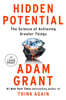 Hidden Potential: The Science of Achieving Greater Things