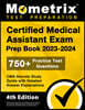 Certified Medical Assistant Exam Prep Book 2023-2024 - 750+ Practice Test Questions, CMA Secrets Study Guide with Detailed Answer Explanations: [4th E