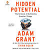 Hidden Potential: The Science of Achieving Greater Things