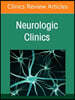 Neurocritical Care, an Issue of Neurologic Clinics: Volume 43-1