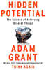 Hidden Potential: The Science of Achieving Greater Things