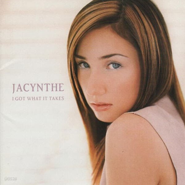 Jacynthe - I Got What It Takes (일본수입)
