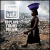 Femi Kuti (페미 쿠티) - No Place For My Dream