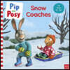 Pip and Posy: Snow Coaches