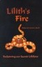 Lilith's Fire: Reclaiming Our Sacred Lifeforce