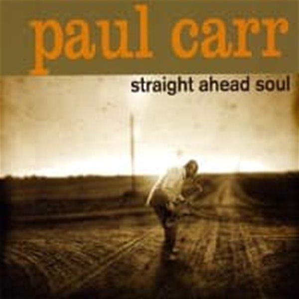 [미개봉] Paul Carr / Straight Ahead Soul (Digipack/수입)