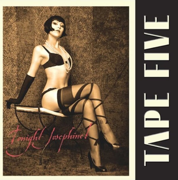 테이프 파이브 (Tape Five) - Tonight Josephine