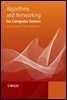 Algorithms and Networking for Computer Games