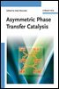 Asymmetric Phase Transfer Catalysis
