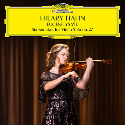 Hilary Hahn 이자이: 무반주 바이올린 소나타 (Ysaye: Six Sonatas for Violin Solo op. 27) [2LP]