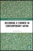 Becoming a Farmer in Contemporary Japan