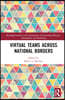 Virtual Teams Across National Borders