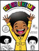 Color Like Me: A Coloring Book For Kids That Look Like You