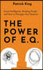 The Power of E.Q.: Social Intelligence, Reading People, and How to Navigate Any Situation