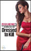 Dressed to Kill