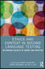 Ethics and Context in Second Language Testing