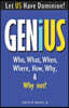 GENiUS: Who, What, When, Where, How, Why, & Why Not of Genius Phenomenon