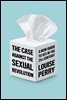 The Case Against the Sexual Revolution