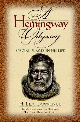 A Hemingway Odyssey: Special Places in His Life