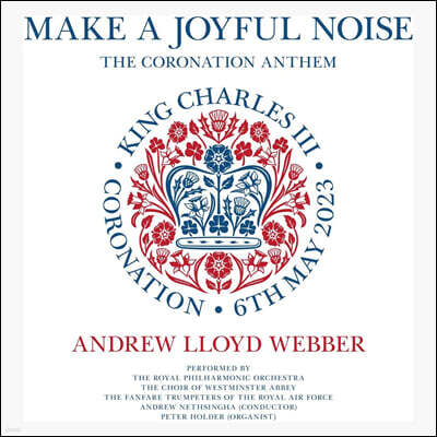 Andrew Nethsingha 앤드류 로이드-웨버: 대관식 찬가 (Make A Joyful Noise)