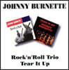 Johnny Burnette (조니 버넷) - Rock 'N' Roll Trio / Tear It Up