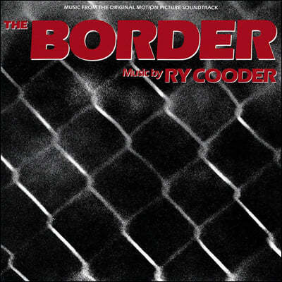 더 보더 영화음악 (The Border OST by Ry Cooder)