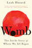 Womb: The Inside Story of Where We All Began